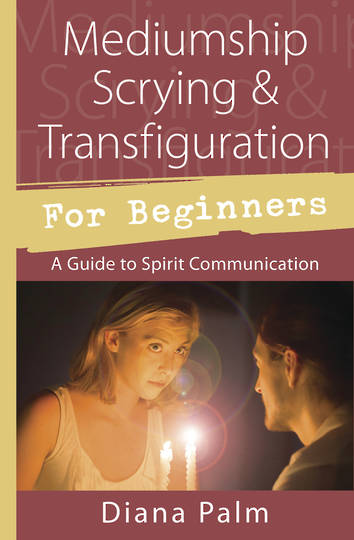 Mediumship Scrying & Transfiguration for Beginners By Diana Palm image 0